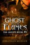 [The Ghosts 02] • Ghost in the Flames